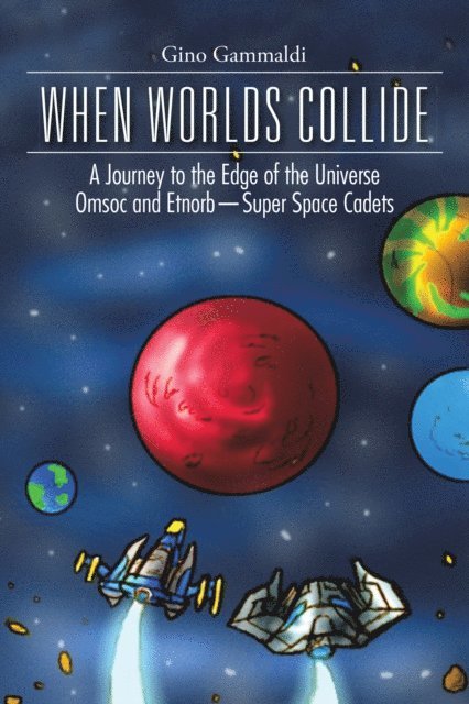 Gino Gammaldi - When Worlds Collide, E-bok