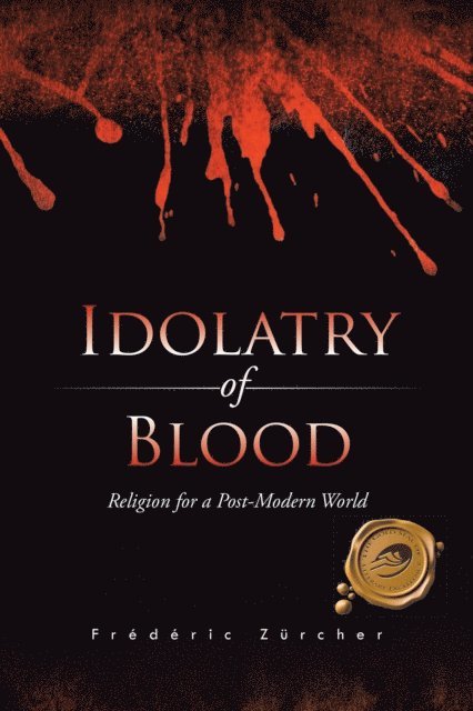 Frederic Zurcher - Idolatry of Blood, E-bok
