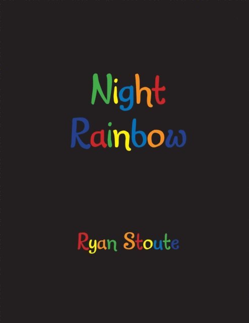 Ryan Stoute - Night Rainbow, E-bok. Tillgänglighet: Lägg i varukorg