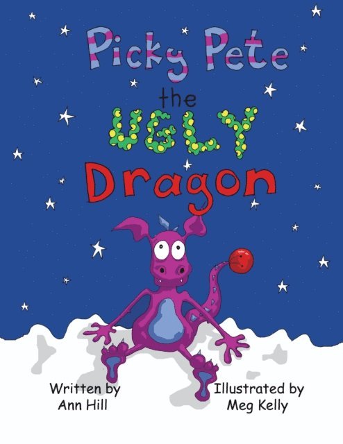 Ann Hill - Picky Pete the Ugly Dragon, E-bok