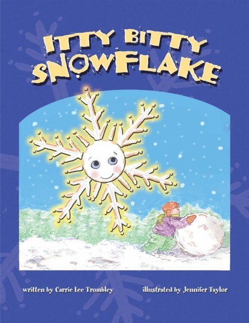 Carrie Lee Trombley - Itty Bitty Snowflake, E-bok