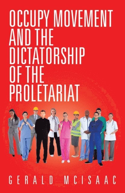 Gerald McIsaac - Occupy Movement and the Dictatorship of the Proletariat, E-bok