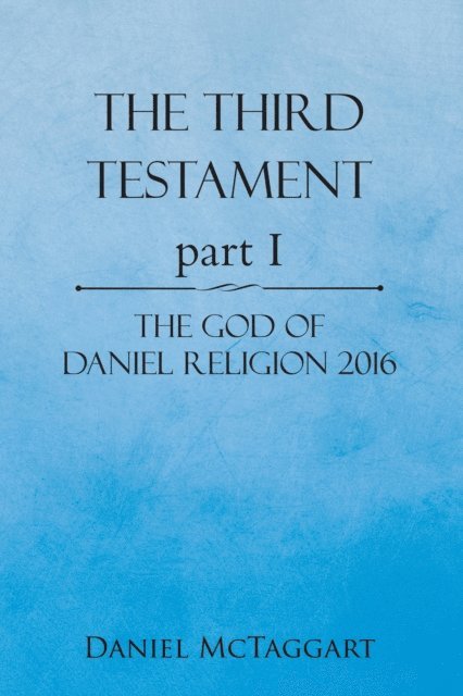 Daniel McTaggart - Third Testament Part I, E-bok