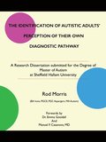 Identification of Autistic Adults' Perception of Their Own Diagnostic Pathway