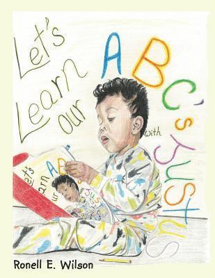 Ronell E Wilson - Let's Learn Our Abc's with Justus, Häftad. Tillgänglighet: Lägg i varukorg