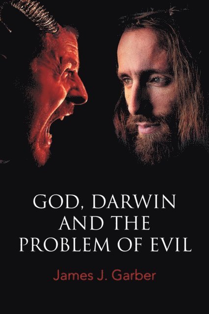 James J. Garber - God, Darwin, and the Problem of Evil, E-bok