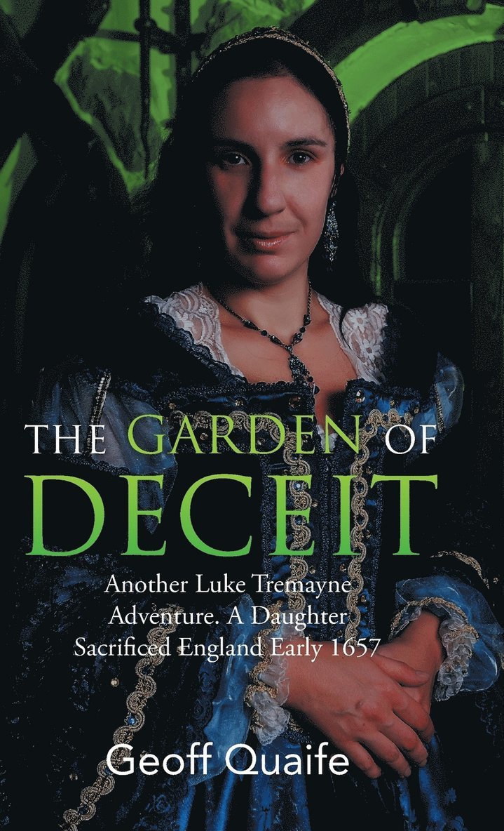 Geoff Quaife - Gardenof Deceit, Inbunden