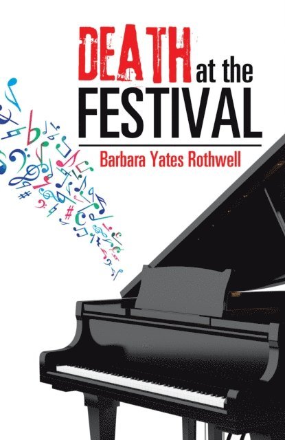 Barbara Yates Rothwell - Death at the Festival, E-bok