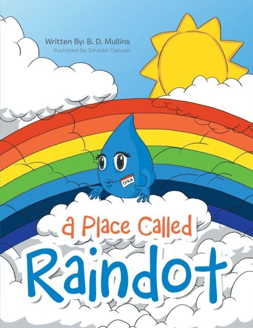 B. D. Mullins - Place Called Raindot, E-bok