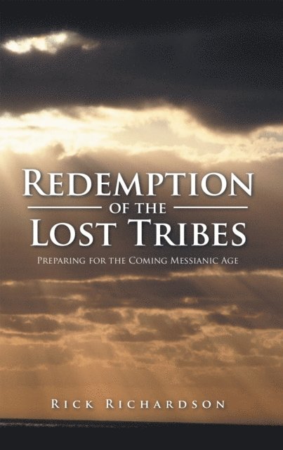 Rick Richardson - Redemption of the Lost Tribes, E-bok