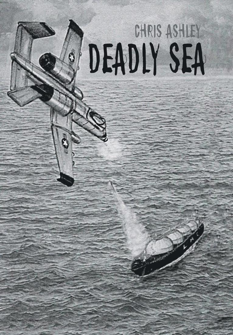 Chris Ashley - Deadly Sea, Inbunden