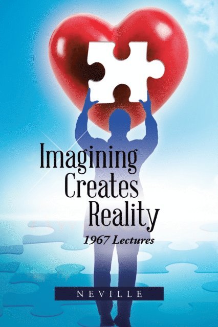Neville - Imagining Creates Reality, E-bok