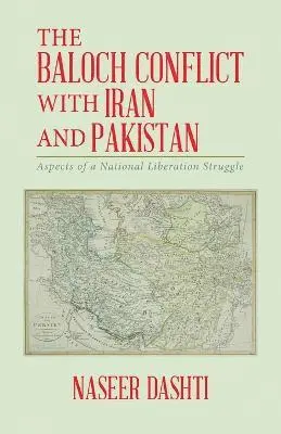 Naseer Dashti - Baloch Conflict with Iran and Pakistan, Häftad. Tillgänglighet: Lägg i varukorg