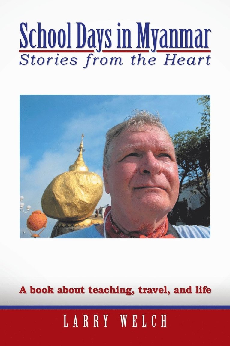 Larry Welch - School Days in Myanmar, Häftad