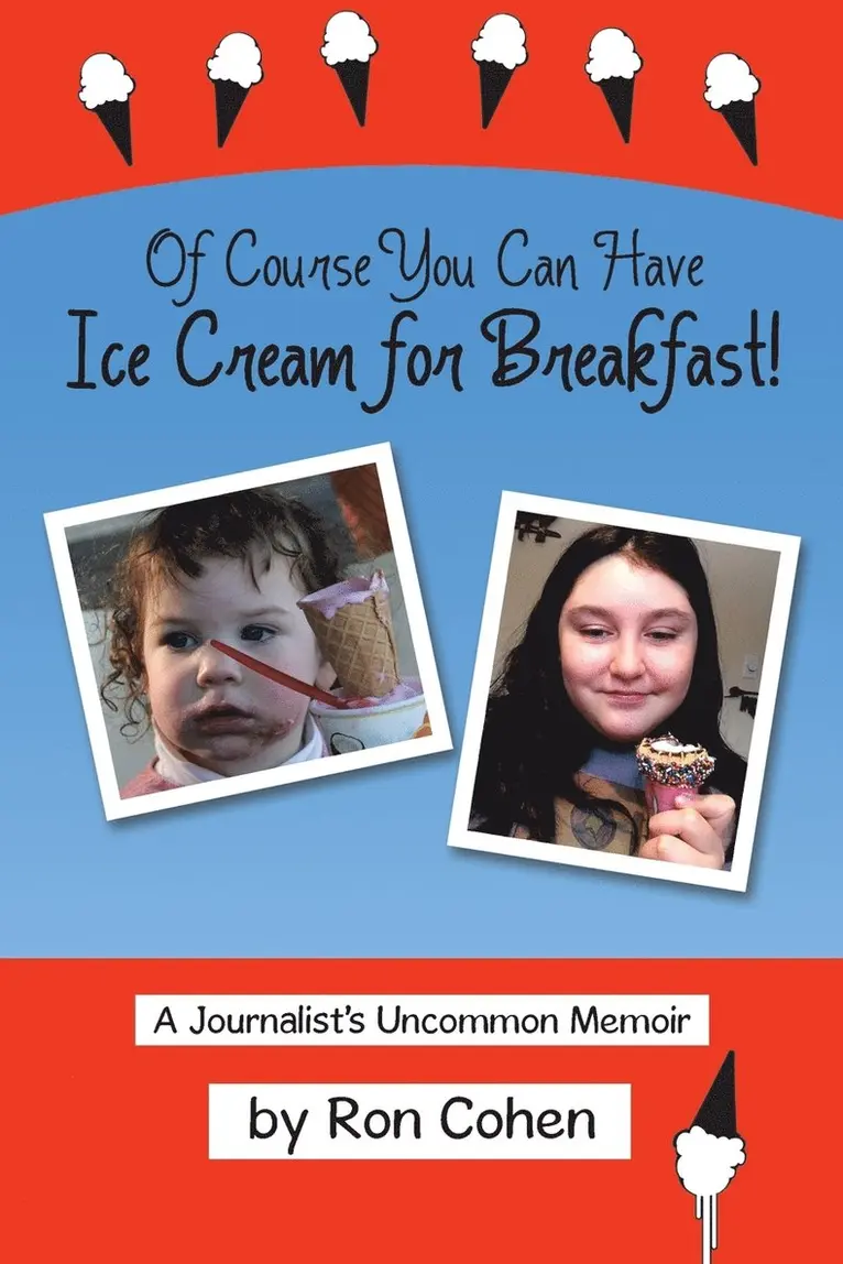 Ron Cohen - Of Course You Can Have Ice Cream for Breakfast!, Häftad. Tillgänglighet: Lägg i varukorg