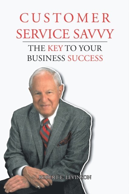 Robert E. Levinson - Customer Service Savvy, E-bok