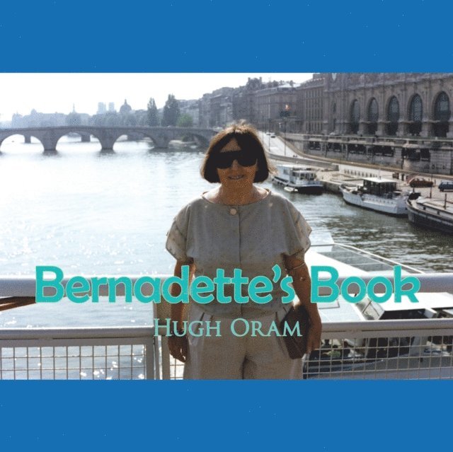 Hugh Oram - Bernadette'S Book, E-bok