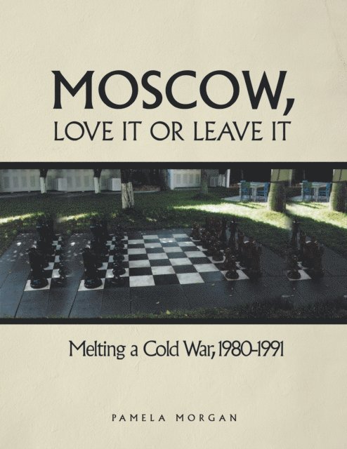 Pamela Morgan - Moscow, Love It or Leave It, E-bok
