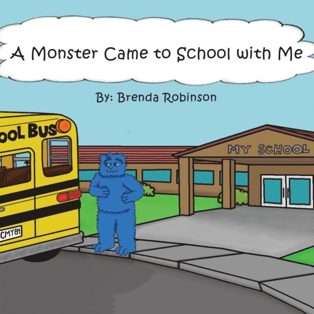 Brenda Robinson - Monster Came to School with Me, E-bok