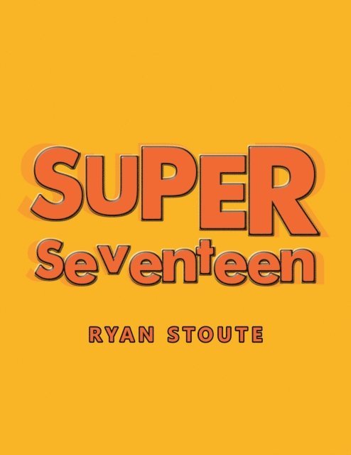 Ryan Stoute - Super Seventeen, E-bok. Tillgänglighet: Lägg i varukorg