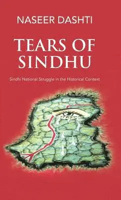 Naseer Dashti - Tears of Sindhu, Inbunden. Tillgänglighet: Lägg i varukorg