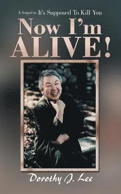Dorothy J Lee - Now I'M Alive!, Häftad. Tillgänglighet: Lägg i varukorg