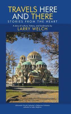 Larry Welch - Travels Here and There, Inbunden