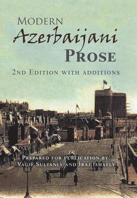 Vagif Sultanly, Iraj Ismaely - Modern Azerbaijani Prose, Inbunden. Tillgänglighet: Lägg i varukorg