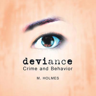 M Holmes - Deviance, Häftad. Tillgänglighet: Lägg i varukorg