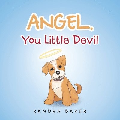 Sandra Baker - Angel You Little Devil, Häftad. Tillgänglighet: Lägg i varukorg