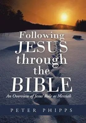 Peter Phipps - Following Jesus Through the Bible, Inbunden. Tillgänglighet: Lägg i varukorg