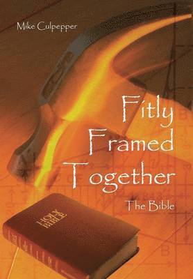 Mike Culpepper - Fitly Framed Together, Inbunden