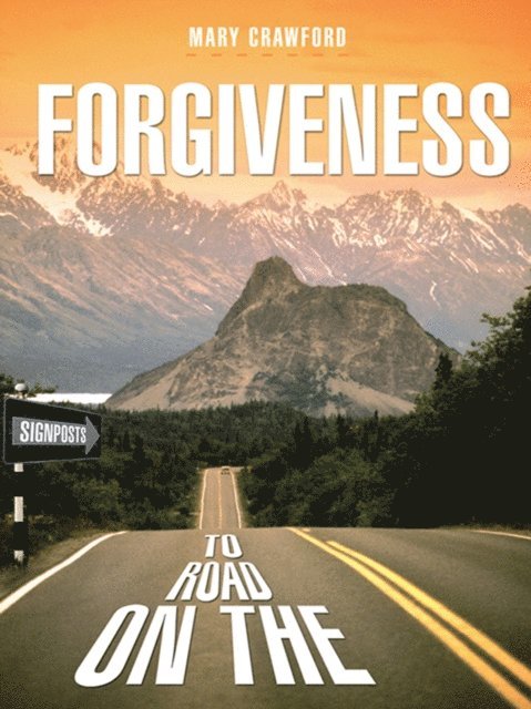 Mary Crawford - Signposts on the Road to Forgiveness, E-bok