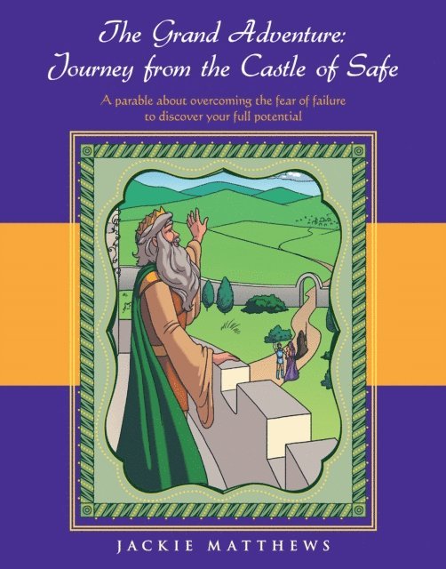 Jackie Matthews - Grand Adventure: Journey from the Castle of Safe, E-bok
