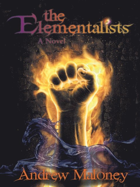 Andrew Maloney - Elementalists, E-bok