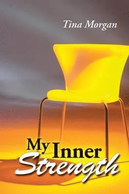 Tina Morgan - My Inner Strength, Häftad. Tillgänglighet: Lägg i varukorg