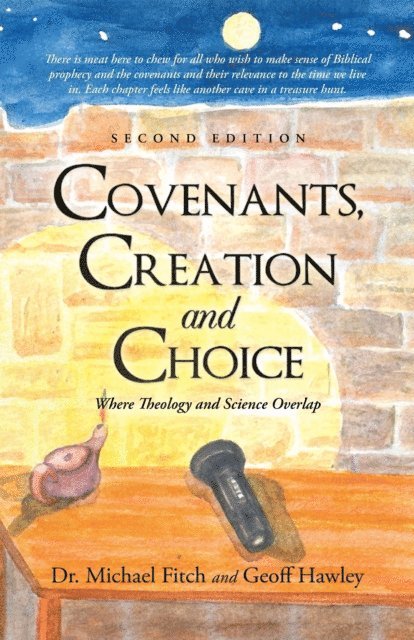 Dr. Michael Fitch, Geoff Hawley - Covenants, Creation and Choice, Second Edition, E-bok