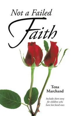 Tena Marchand - Not a Failed Faith, Inbunden. Tillgänglighet: Lägg i varukorg