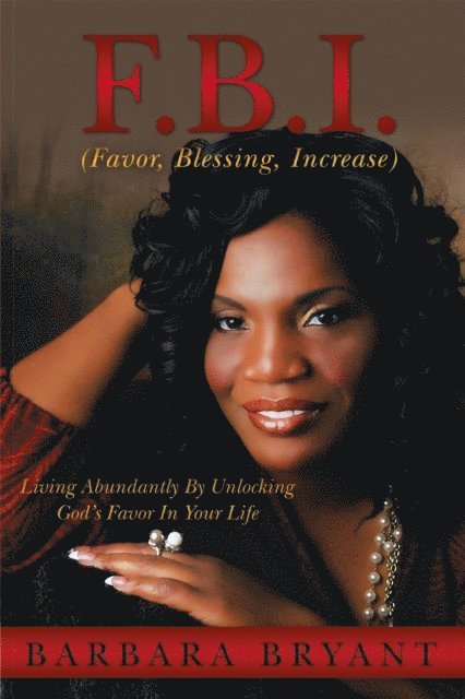 Barbara Bryant - F.B.I. (Favor, Blessing, Increase), E-bok