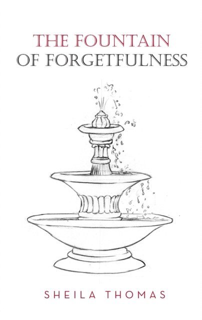 Sheila Thomas - Fountain of Forgetfulness, E-bok