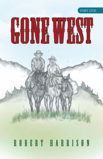 Robert Harrison - Gone West, E-bok