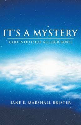 Jane E Marshall Brister - It's a Mystery, Häftad