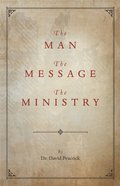 Man, the Message, the Ministry
