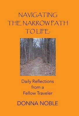 Donna Noble - Navigating the Narrow Path to Life, Inbunden. Tillgänglighet: Lägg i varukorg
