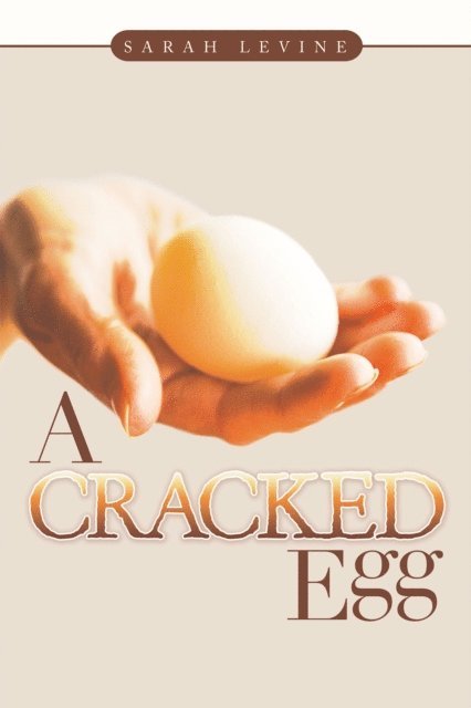 Sarah Levine - Cracked Egg, E-bok