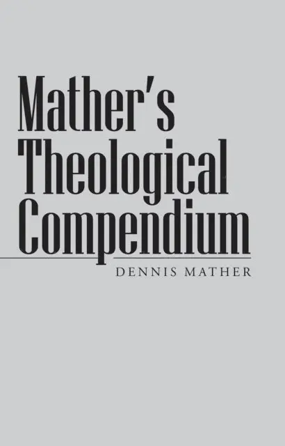 Dennis Mather - Mather'S Theological Compendium, E-bok. Tillgänglighet: Lägg i varukorg