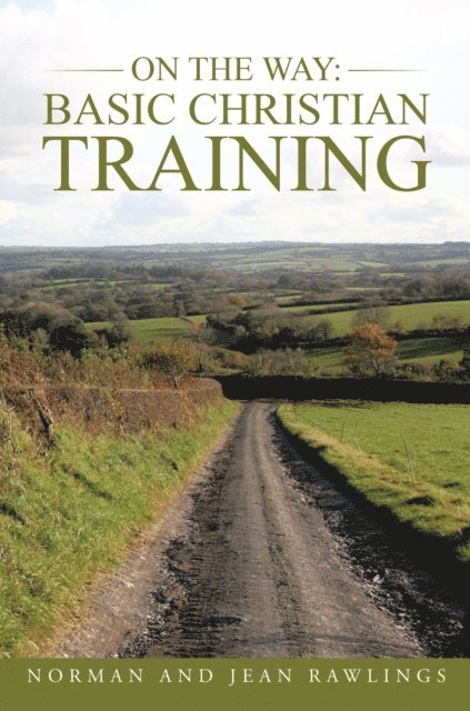 Norman Rawlings, Jean Rawlings - On the Way: Basic Christian Training, E-bok