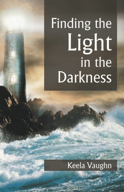 Keela Vaughn - Finding the Light in the Darkness, E-bok. Tillgänglighet: Lägg i varukorg
