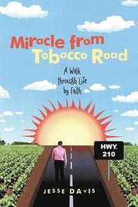 Miracle from Tobacco Road