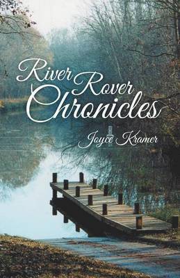 Joyce Kramer - River Rover Chronicles, Häftad. Tillgänglighet: Lägg i varukorg